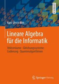 Lineare Algebra für die Informatik - Witt, Kurt-Ulrich