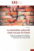 La révolution culturelle nazie vue par la France