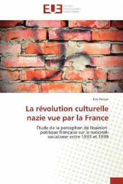 La révolution culturelle nazie vue par la France - Perron, Kim