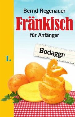 Fränkisch für Anfänger - Regenauer, Bernd