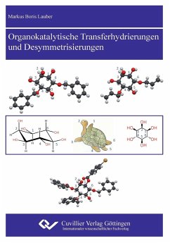 Organokatalytische Transferhydrierungen und Desymmetrisierungen - Lauber, Markus Boris