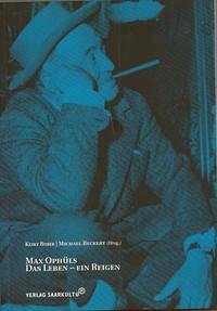 Max Ophüls. Das Leben - Ein Reigen - Bohr, Kurt und Michael Beckert (Hrsg.)