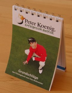 erfolgreich golfen - Grundschläge - Koenig, Peter