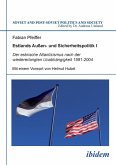 Estlands Außen- und Sicherheitspolitik I. Der estnische Atlantizismus nach der wiedererlangten Unabhängigkeit 1991-2004