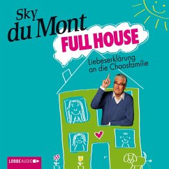 Full House - Liebeserklärung an die Chaosfamilie (MP3-Download) - Mont, Sky du