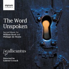 The Word Unspoken-Chorwerke - Crouch/Gallicantus