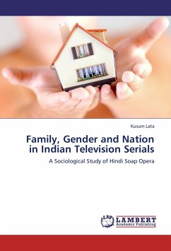 Family, Gender and Nation in Indian Television Serials