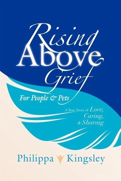 Rising Above Grief for People & Pets - Kingsley, Philippa