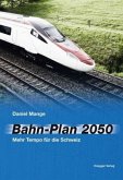 Bahn-Plan 2050 Bahn-Plan 2050