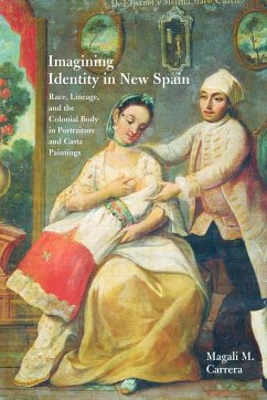 Imagining Identity in New Spain - Carrera, Magali M.