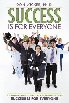 Success Is for Everyone - Wicker Ph. D., Don