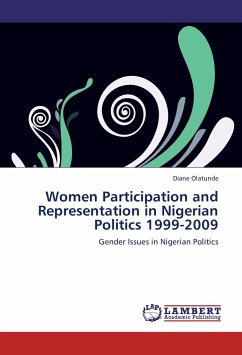Women Participation and Representation in Nigerian Politics 1999-2009 - Olatunde, Diane