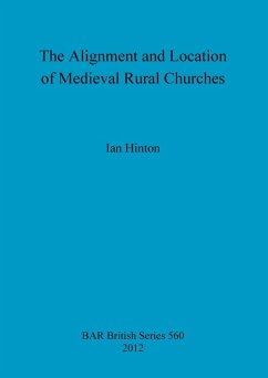 Cover The Alignment and Location of Medieval Rural Churches