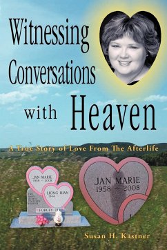 Witnessing Conversations with Heaven - Kastner, Susan H.