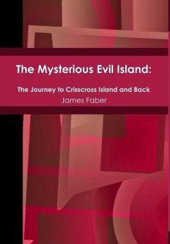 The Mysterious Evil Island - Faber, James