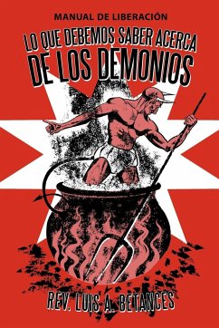 Lo Que Debemos Saber Acerca de Los Demonios