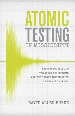 Atomic Testing in Mississippi - Burke, David Allen