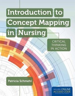 Introduction to Concept Mapping in Nursing: Critical Thinking in Action - Schmehl, Patricia