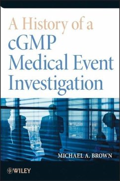 A History of a Cgmp Medical Event Investigation - Brown, Michael A.