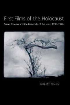 First Films of the Holocaust - Hicks, Jeremy