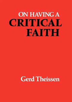 On Having a Critical Faith - Theissen, Gerd