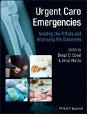 Urgent Care Emergencies - Avoiding the Pitfalls and Improving the Outcomes