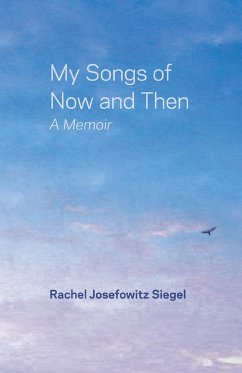 My Songs of Now and Then - Siegel, Rachel Josefowitz