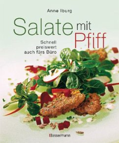 Salate mit Pfiff - Iburg, Anne