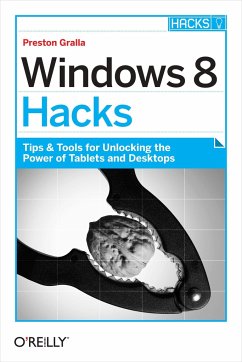 Windows 8 Hacks - Gralla, Preston