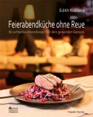 Feierabendküche ohne Reue Feierabendküche ohne Reue