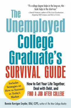 The Unemployed College Graduate's Survival Guide - Snyder, Bonnie Kerrigan
