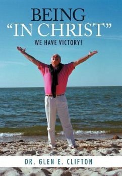 Being in Christ - Clifton, Glen E.; Clifton, Glen E.