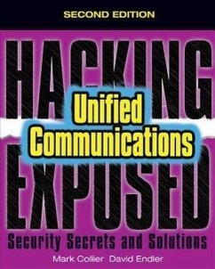 Hacking Exposed Unified Communications & Voip Security Secrets & Solutions, Second Edition - Collier, Mark; Endler, David