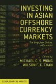 Investing in Asian Offshore Currency Markets