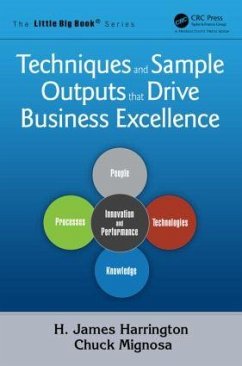 Techniques and Sample Outputs That Drive Business Excellence - Harrington, H James; Mignosa, Chuck