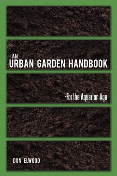 An Urban Garden Handbook - Elwood, Don