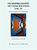 Neurophilosophy of Consciousness Vol. IV