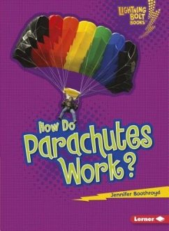 How Do Parachutes Work? - Boothroyd, Jennifer