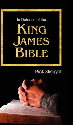 In Defense of the King James Bible - Streight, Rick