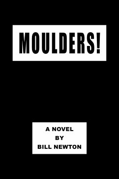 Moulders! - Newton, Bill