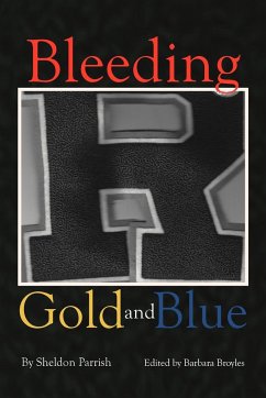 Bleeding Gold and Blue - Parrish, Sheldon