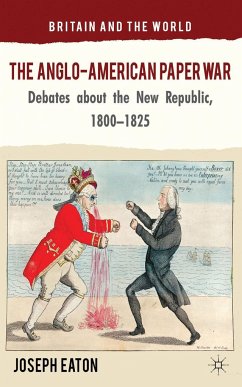 The Anglo-American Paper War - Eaton, J.