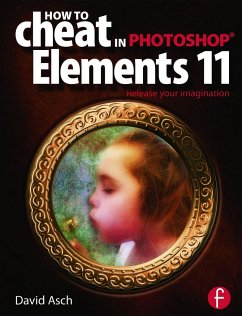 How to Cheat in Photoshop Elements 11 - Asch, David