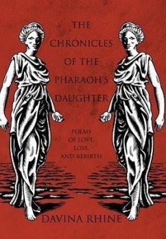 The Chronicles of the Pharaoh's Daughter: Poems of Love, Loss, and Rebirth