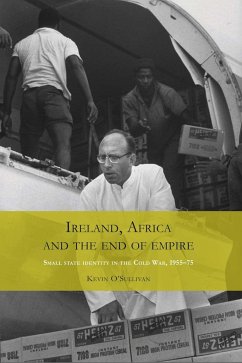 Ireland, Africa & the End of Empire CB - O'Sullivan, Kevin