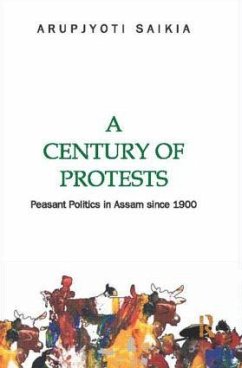 A Century of Protests - Saikia, Arupjyoti