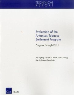 Evaluation of the Arkansas Tobacco Settlement Program: Progress Through 2011 - Engberg, John; Scharf, Deborah M; Lovejoy, Susan L; Yu, Hao; Tharp-Taylor, Shannah