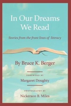 In Our Dreams We Read - Berger, Bruce K.