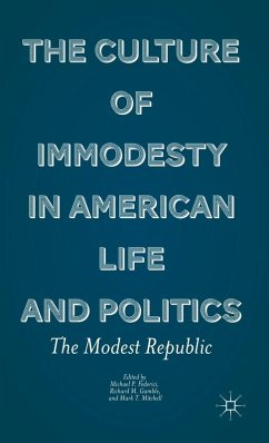 Cover The Culture of Immodesty in American Life and Politics