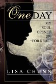 One Day My Soul Opened Up
